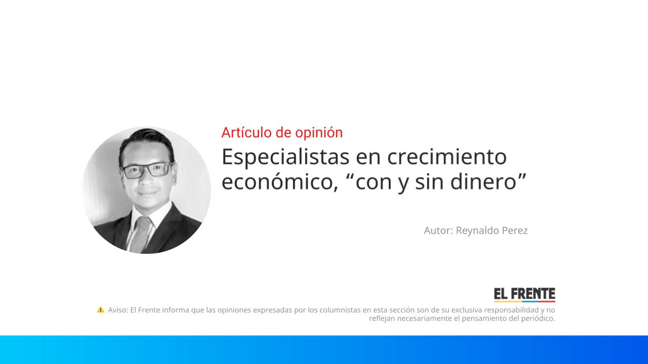 Especialistas en crecimiento económico, “con y sin dinero” imagen de la publicación