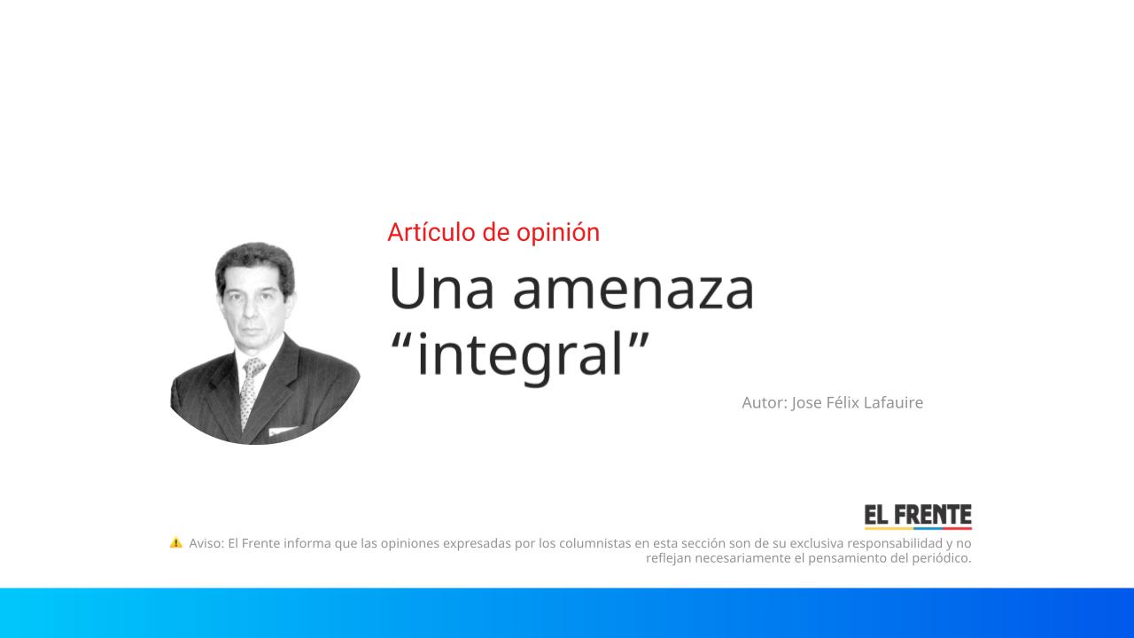 Una amenaza “integral” imagen de la publicación