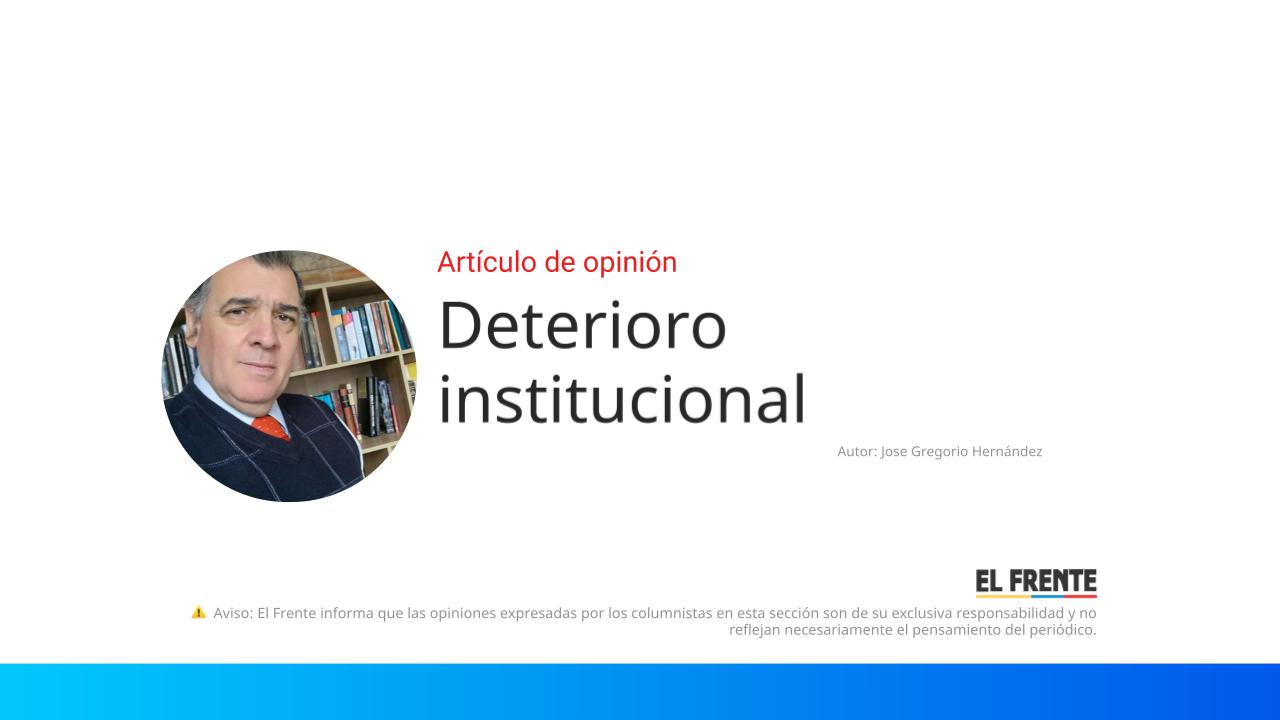 Deterioro institucional imagen de la publicación