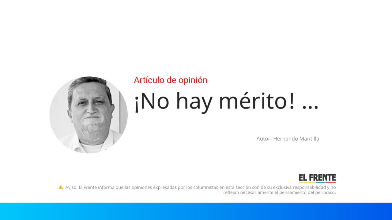 ¡No hay mérito! … imagen de la publicación