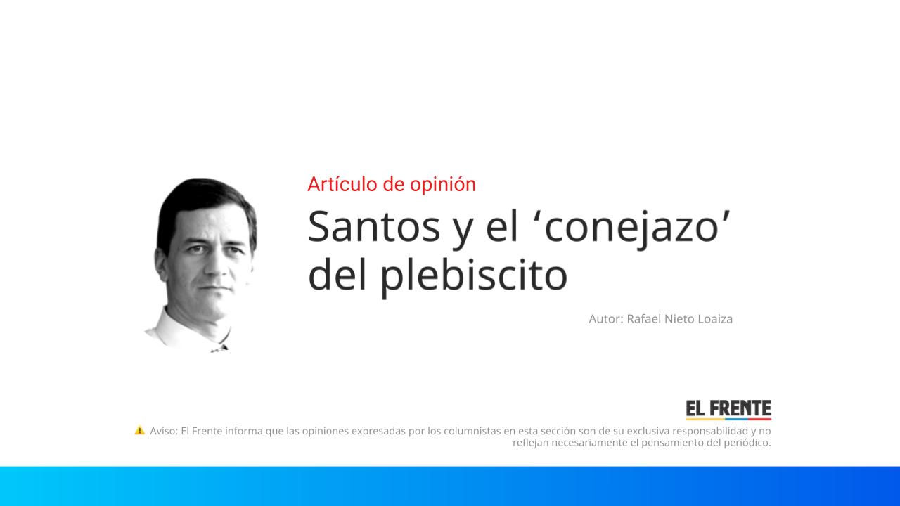 Santos y el ‘conejazo’ del plebiscito imagen de la publicación