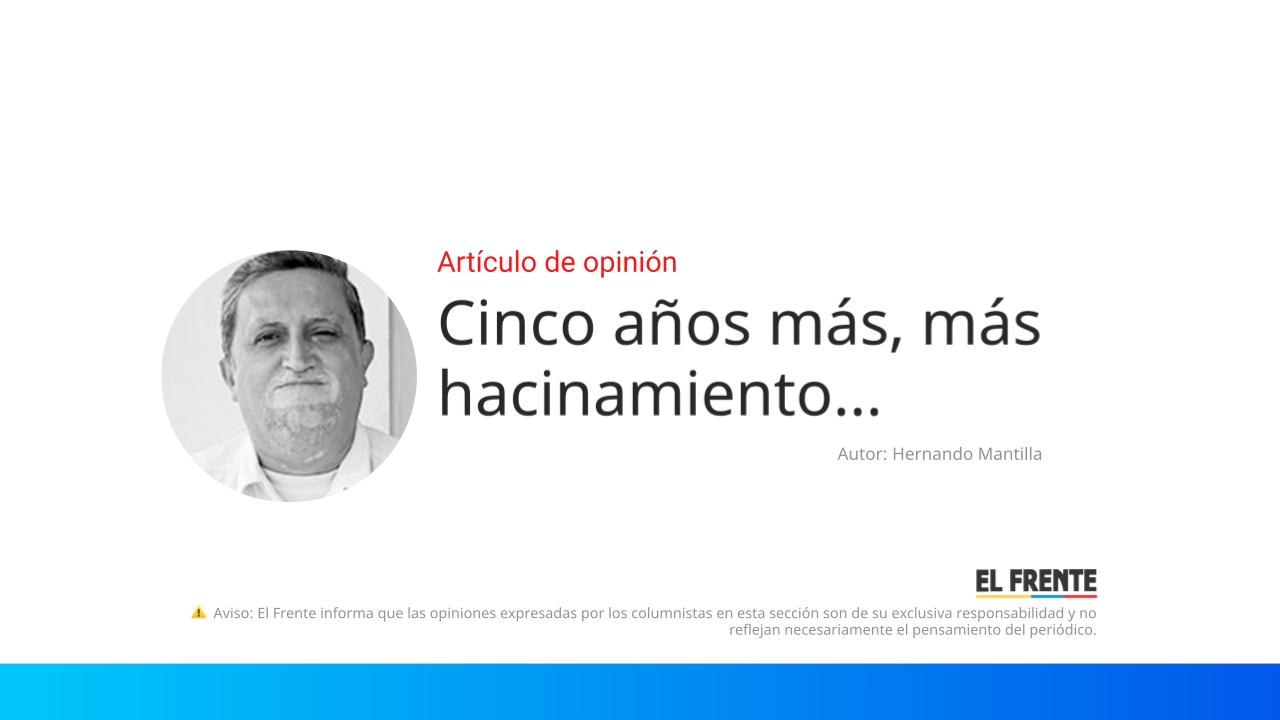 Cinco años más, más hacinamiento… imagen de la publicación