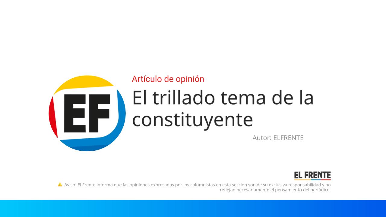 El trillado tema de la constituyente imagen de la publicación