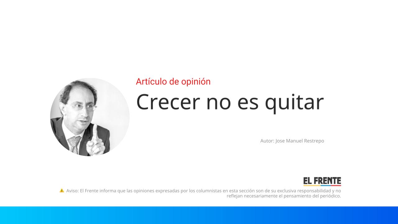 Crecer no es quitar imagen de la publicación