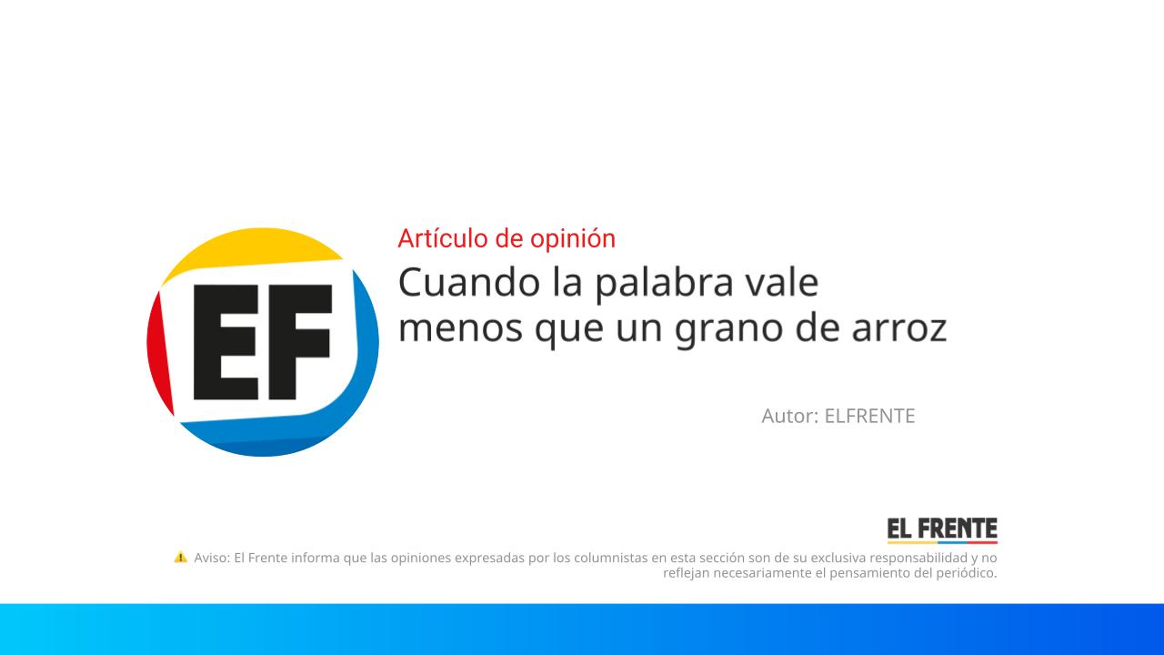 Cuando la palabra vale menos que un grano de arroz imagen de la publicación