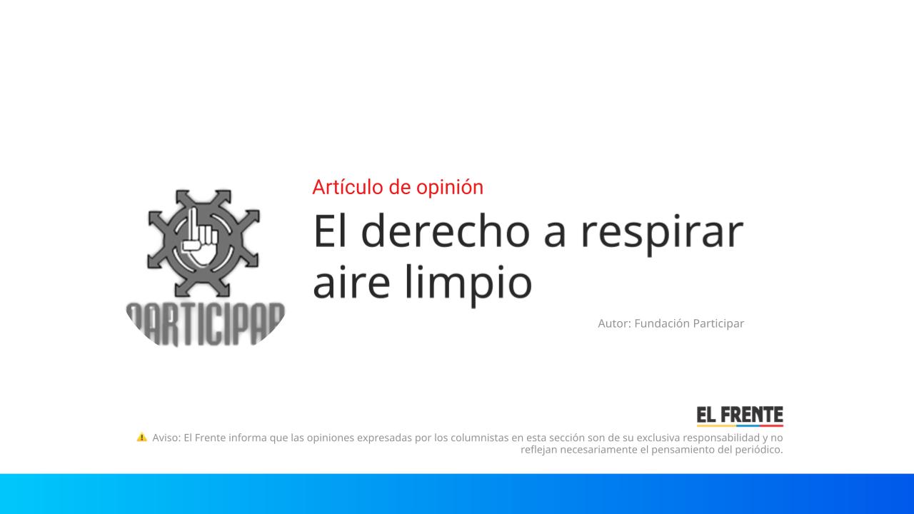 El derecho a respirar aire limpio imagen de la publicación