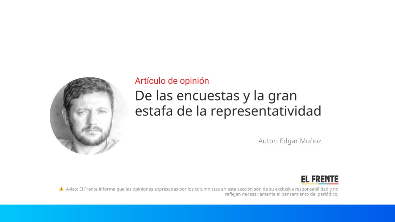 De las encuestas y la gran estafa de la representatividad imagen de la publicación