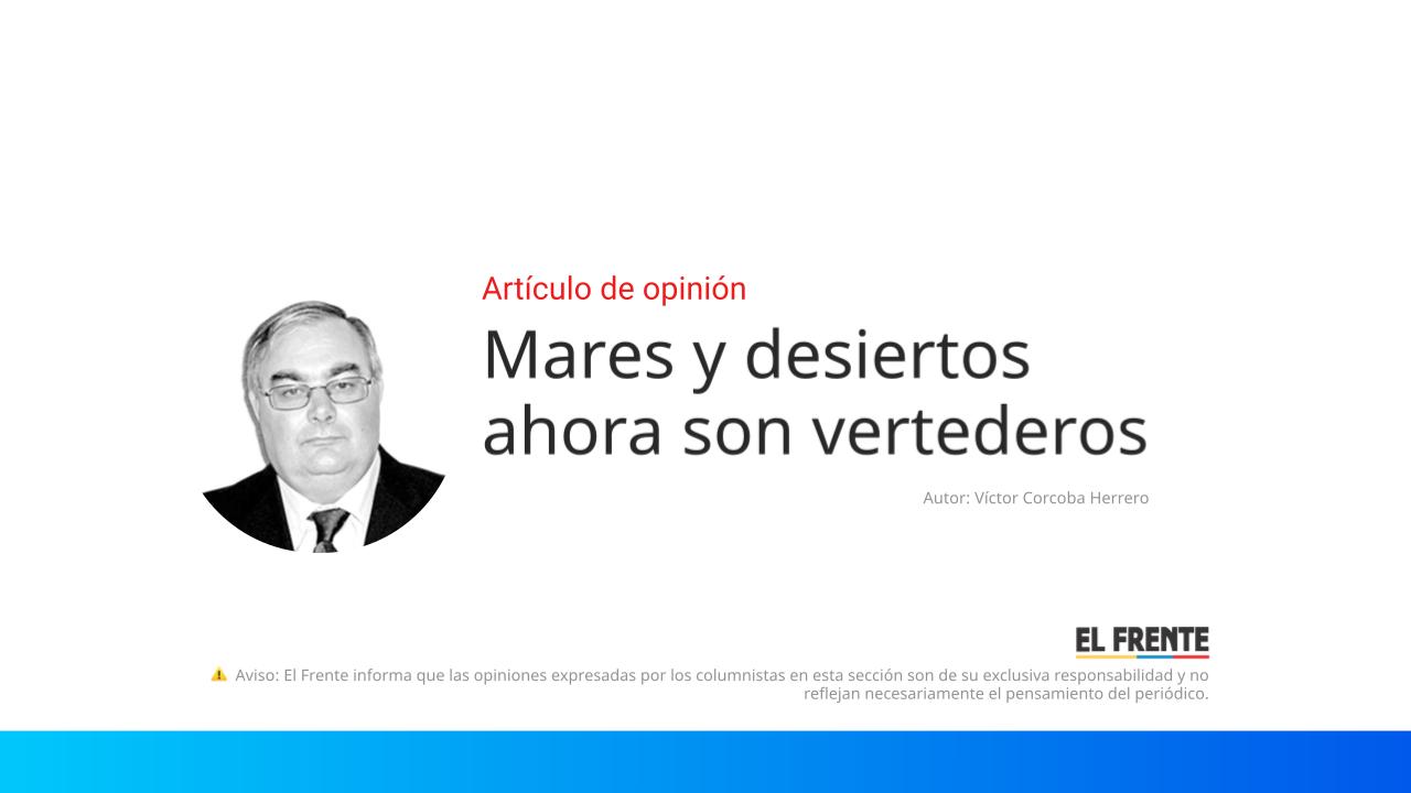 Mares y desiertos ahora son vertederos imagen de la publicación