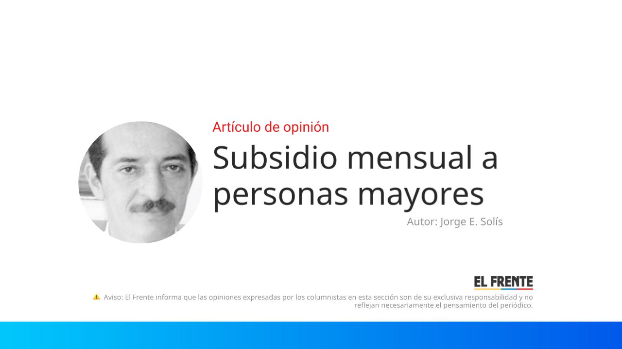 Subsidio mensual a personas mayores imagen de la publicación