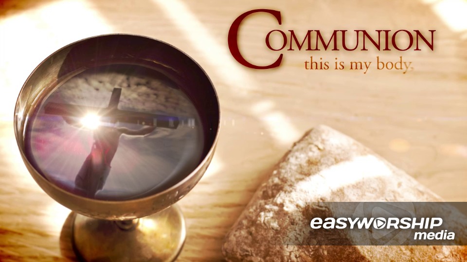 Communion Reflection Verses by Motion Worship - EasyWorship Media