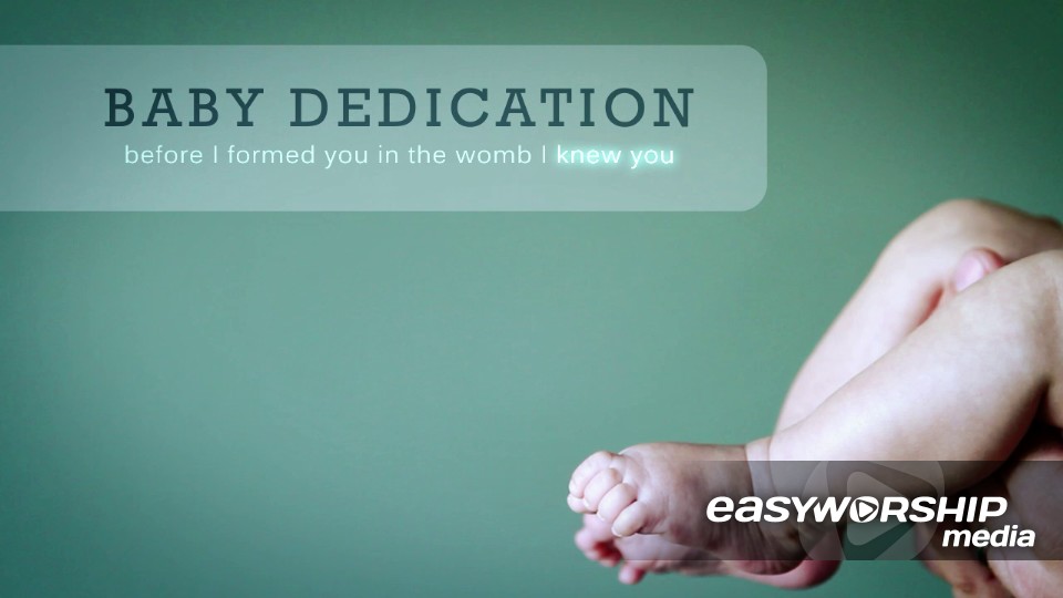 Baby Dedication Feet by Motion Worship - EasyWorship Media