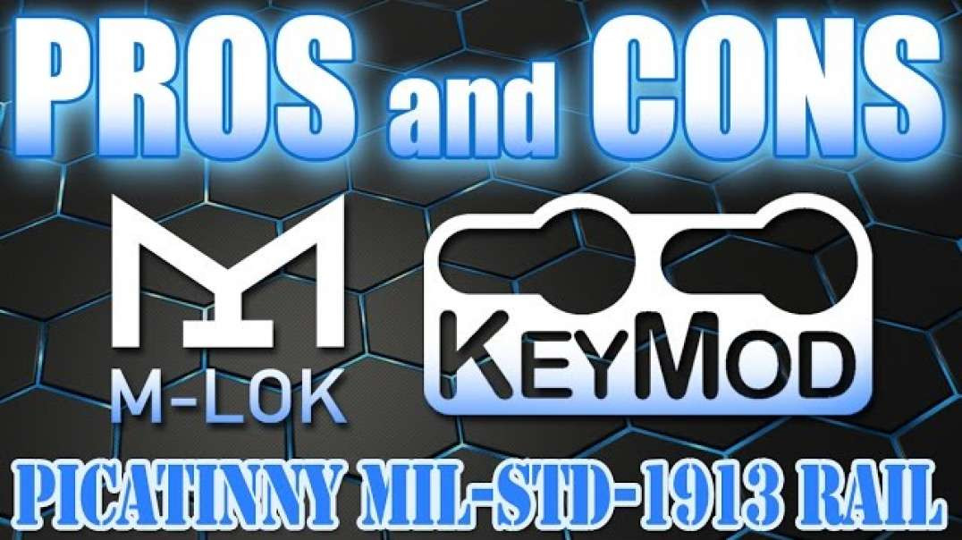 Pros and cons: M-LOK and KEYMOD vs PICATINNY Mil-Std-1913 RAIL