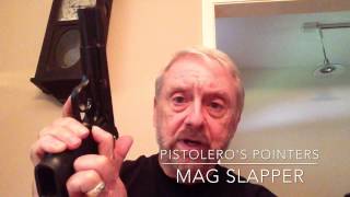 Pistolero's Pointers: Mag Slapper