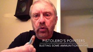 Pistolero's Pointers: Busting Some Ammunition Myths