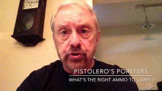 Pistolero's Pointers: What's the Right Ammo to Carry?