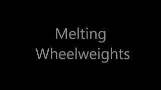Melting Wheelweights
