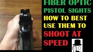 How to Use Fiber Optic Pistol Sights Properly for Action Shooting