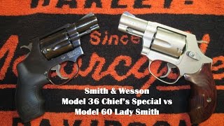 Smith & Wesson Model 36 vs Smith & Wesson  Model 60