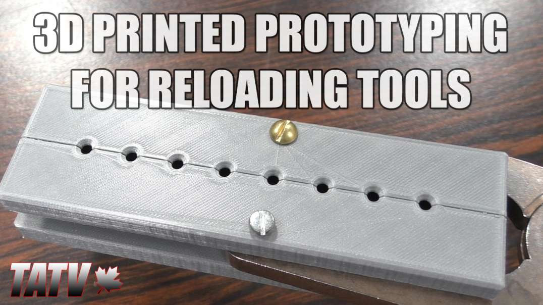 3D Printed Prototypes of Casting & Reloading Tools