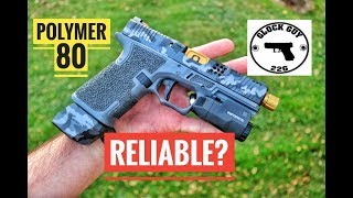 POLYMER 80 BUILDS...ARE THEY RELIABLE⁉️