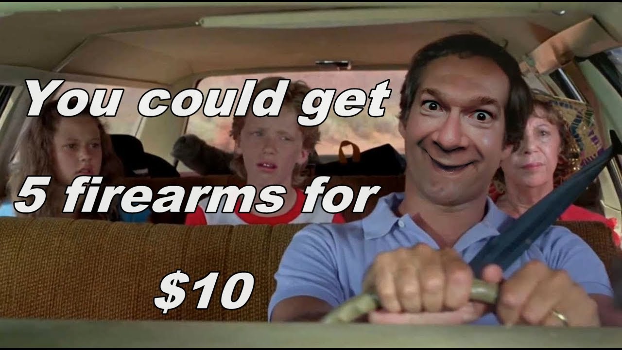 You could get 5 firearms for $10