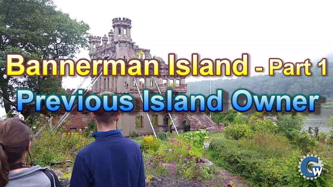 Bannerman Castle:  Part 1,   The Islands Previous Owner