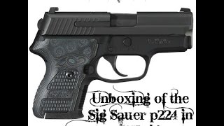 Unboxing of my  Sig Sauer P224 in 357 Sig. My Trump gun