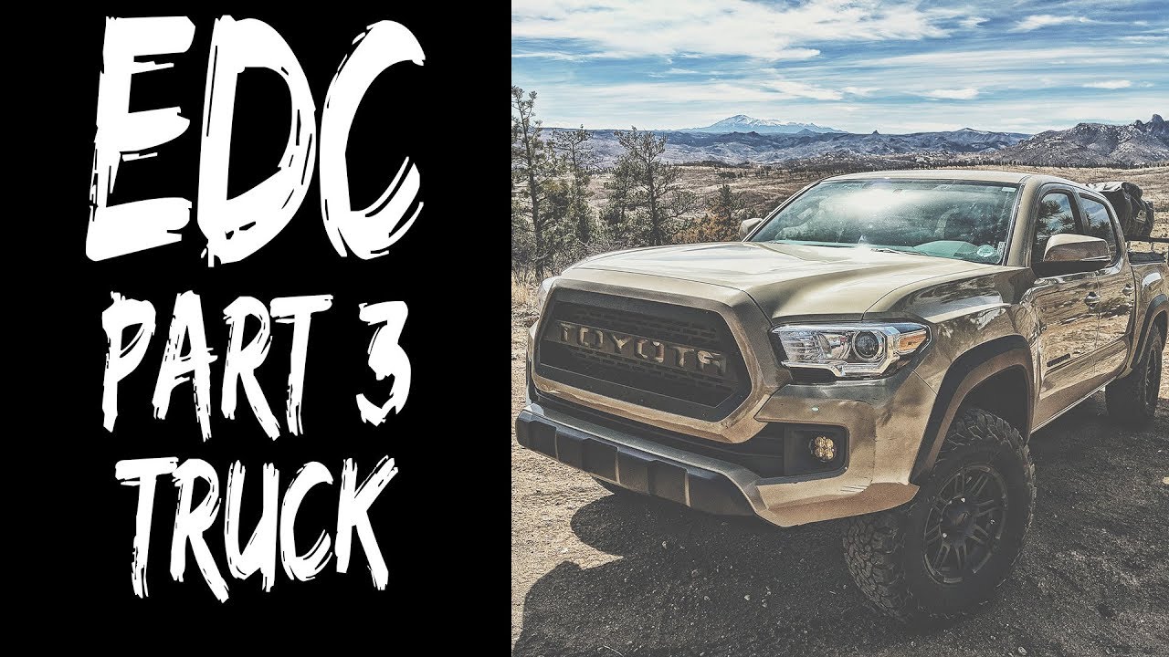 EDC Basics - Part 3 - Truck / Vehicle EDC (Tacoma Gear)