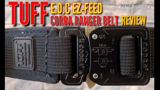 TUFF EDC EZ-FEED COBRA RANGER BELT REVIEW