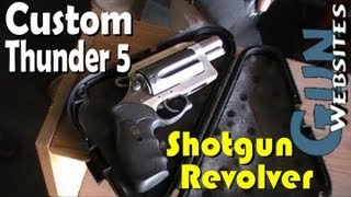 Custom 'Thunder 5' Shotgun Revolver