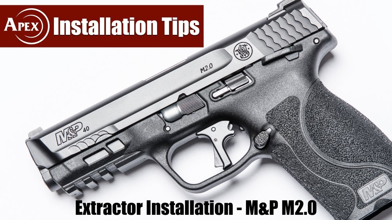How To Install The Apex Extractor In An M&P or M&P M2.0