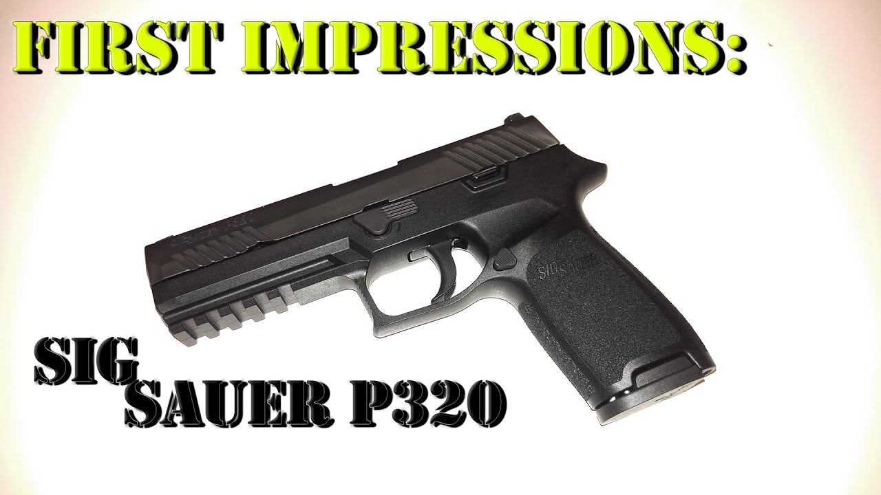 First Impressions: Sig P320