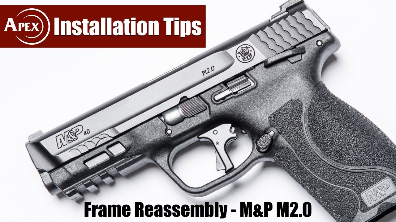 How To Reassemble The M&P M2.0 Frame