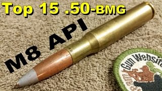 Top 15 (.50-bmg)  M8 API Armor Piercing Incendiary