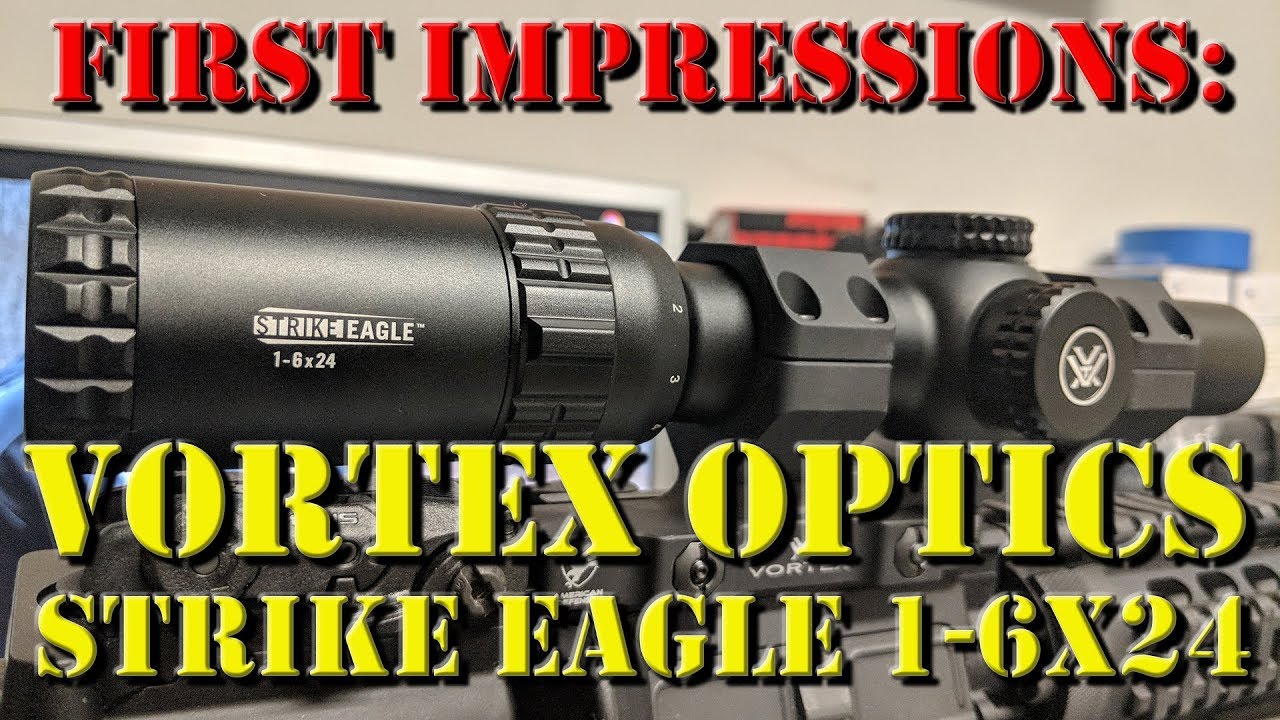 First Impressions: Vortex Optics Strike Eagle 1-6x24 Review