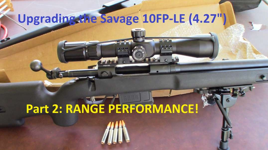 Savage 10FP-LE Upgrade (Pt 2) - AICS Magazine problems and decent groups