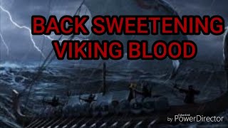 Viking Blood back Sweetening and Taste Test