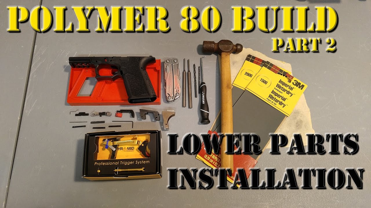 Polymer 80 PF940C Build - Part 2: Lower Parts Install