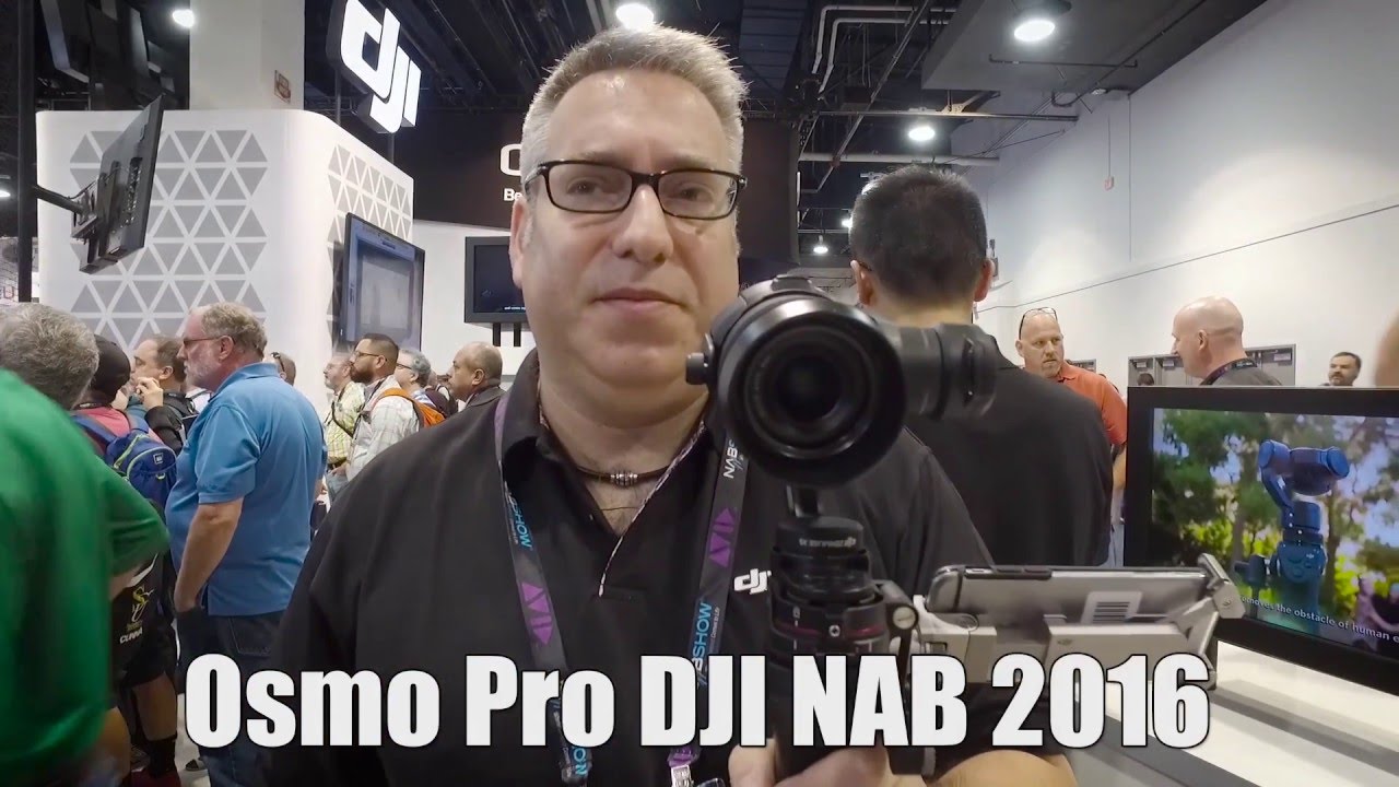 DJI Osmo Pro NAB 2016