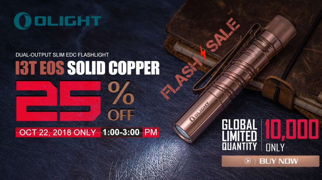 OLIGHT I3T EOS LIMITED EDITION COPPER 25% OFF TODAY ONLY!