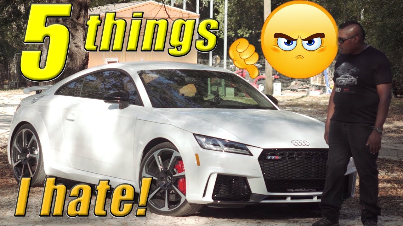 5 THINGS I HATE About My 400HP 2018 Audi TT RS!!