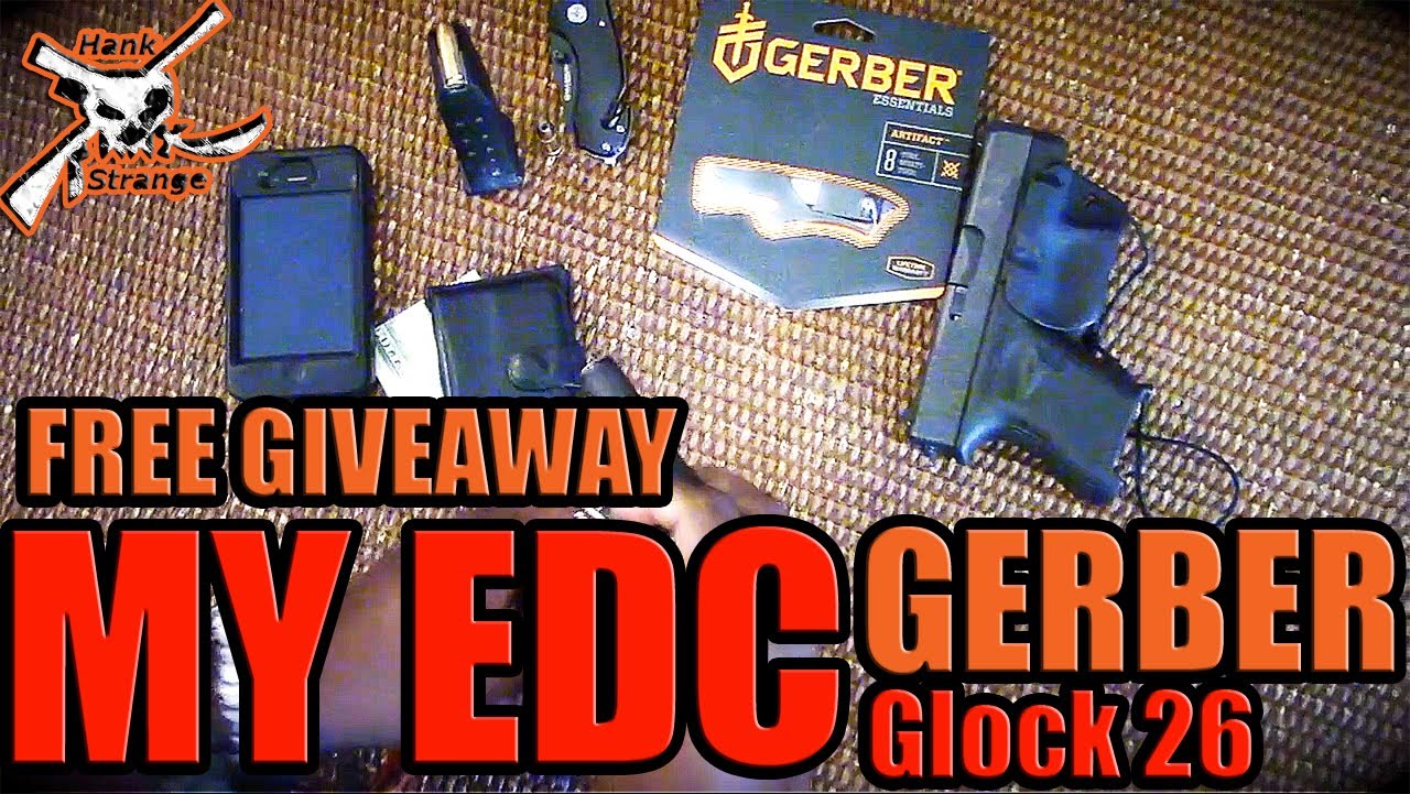 Glock 26 EDC Gear & Gerber Essentials Artifact multi-tool Giveaway By Hank Strange
