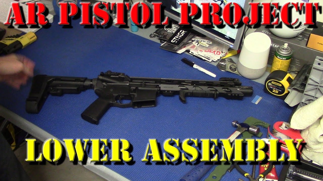 AR Pistol Project: Lower Assembly