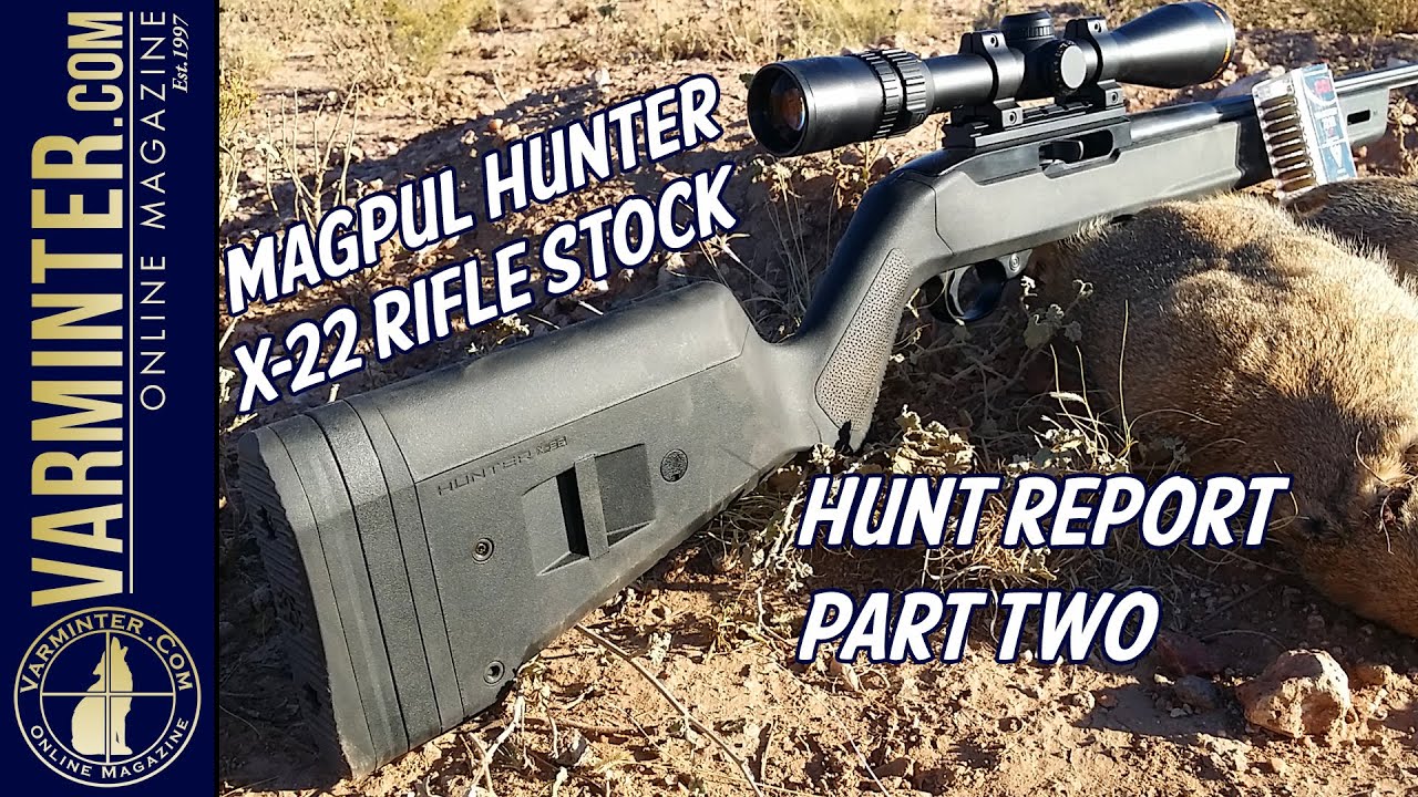 Magpul Hunter X 22 Rifle Stock   Hunt Report Part Two