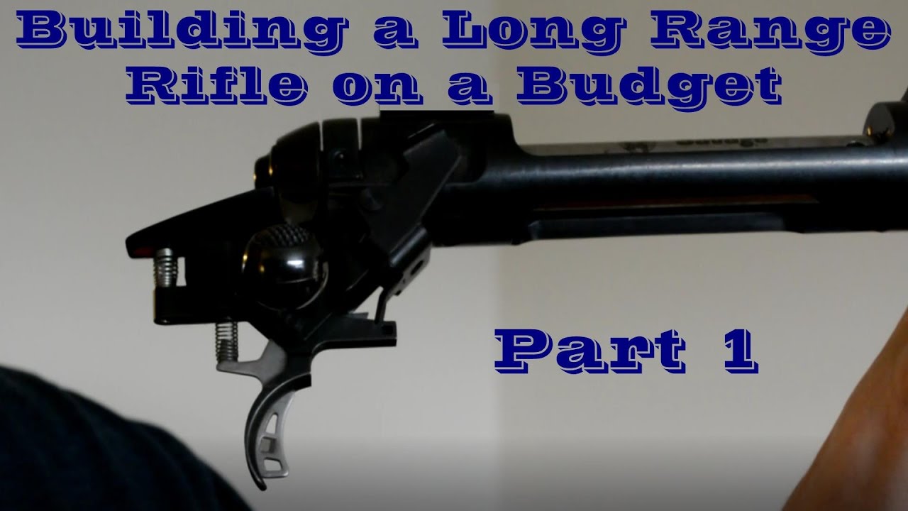 Building a Long Range Rifle on a Budget - Part 1 (Base Rifle and Intro)