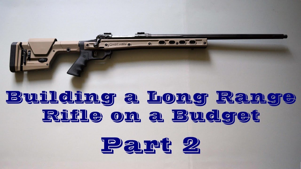 Building a Long Range Rifle on a Budget - Part 2 (Barrel, Chassis, Buttstock, Pistol Grip)