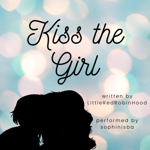 Kiss the Girl - LittleRedRobinHood, sophinisba - The Little Mermaid ...