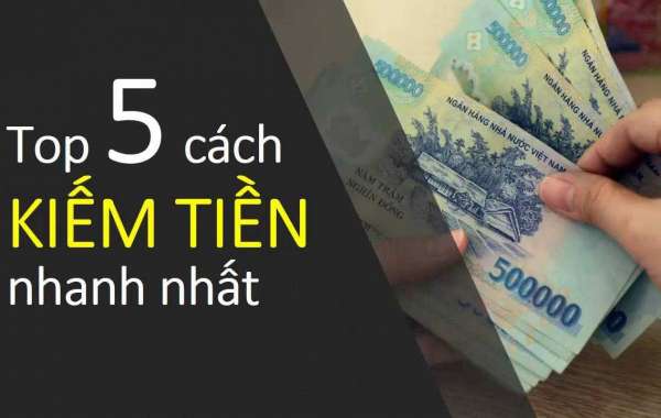 Những cách kiếm tiền dễ nhất mọi thời đại