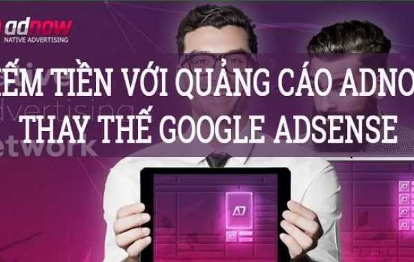 Kiếm tiền với quảng cáo Adnow: Mạng quảng cáo thay thế Google Adsense