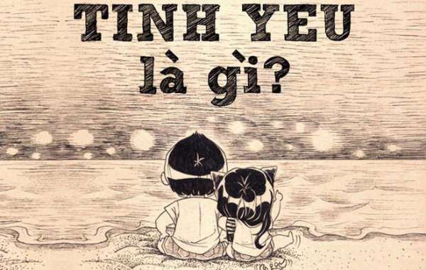 Tình Yêu Là Gì? Định Nghĩa Về Tình Yêu Theo Nhiều Cách Khác Nhau Hay Nhất Dành Cho Các Bạn Trẻ